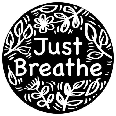 Sadece nefes al. Karalama tarzında elle çizilmiş harfler. Vektör illüstrasyonu