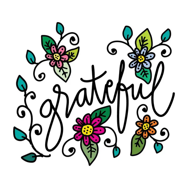 stock vector Grateful hand drawn lettering with flowers and leaves. Vector illustration for your design