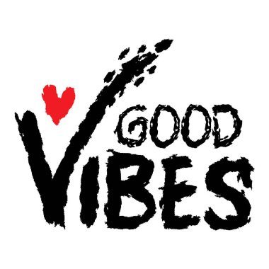 İyi titreşimler. El çizimi harf cümlesi. Vektör illüstrasyonu.