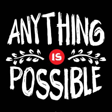 Her şey mümkündür. İlham verici bir alıntı. El çizimi harfler. Vektör illüstrasyonu.