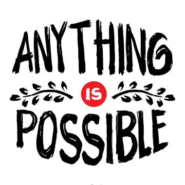 Her şey mümkündür. İlham verici bir alıntı. El çizimi harfler. Vektör illüstrasyonu.