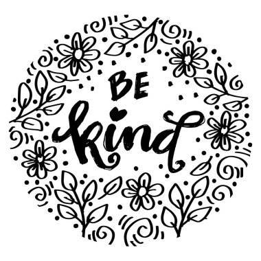  Nazik ol. İlham verici bir alıntı. El çizimi harfler. Vektör illüstrasyonu.