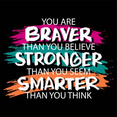 İnandığından daha cesursun. Düşündüğünden daha güçlüsün. Vektör tipografi poster tasarımı kavramı