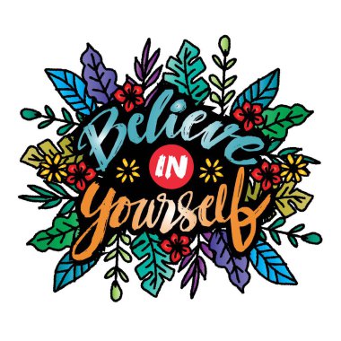 Kendine inan. Motivasyon alıntısı. El çizimi harfler.