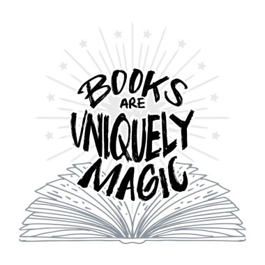 Kitaplar eşsiz bir sihirdir. İlham verici bir alıntı. El çizimi tipografi posteri. Açık bir kitabın vektör illüstrasyonu.