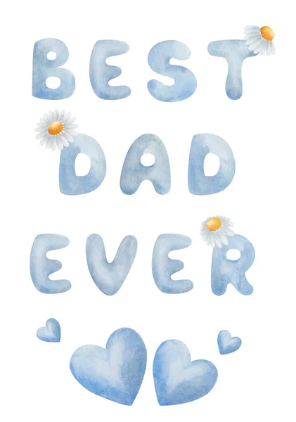 Watercolor Illustration Hand Painted Blue Bold Words Best Dad Ever — Stock Photo, Image