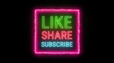 LIKE SHARE SUBSCRIBE Neon green red blue Fluorescent Text Animation light pink electric frame on black background