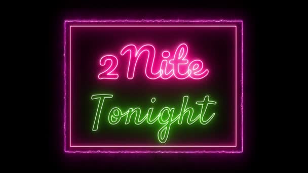 2Nite Hoje Noite Neon Rosa Verde Fluorescente Texto Animação Moldura — Vídeo de Stock