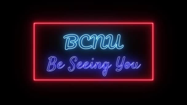 Bcnu Seeing You Neon Blue Fluorescerende Tekst Animatie Rood Frame — Stockvideo