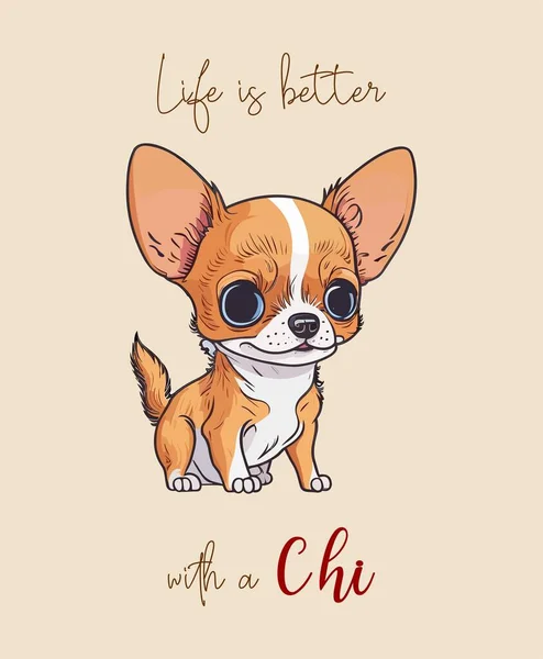 Drăguț Câine Rasa Chihuahua Text Viața Este Mai Bună Chi — Vector de stoc