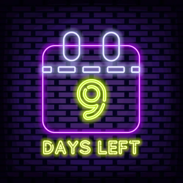 9 Gün Kaldı Neon tabelaları. Duvarın arkasında. Neon mesajı. Tasarım elemanı. Vektör İllüstrasyonu