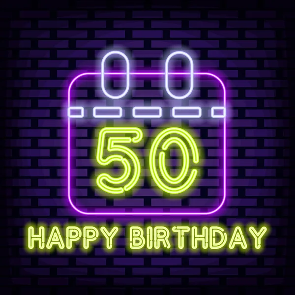 50Th Buon Compleanno Anni Cartelli Neon Sfondo Muro Mattoni Messaggio — Vettoriale Stock