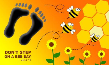 Arı kovanı ve uçan arı sürüsü ayçiçeklerinin yanında ve siyah bir çift ayak silueti ve 10 Temmuz 'da Arı Günü' nde Adım atmayın anısına yazılmış kalın bir metin.