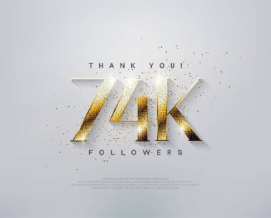 Lüks içinde 74 bin takipçiyi selamlıyorum. Teşekkür ederim, zarif altın rakamlarla..