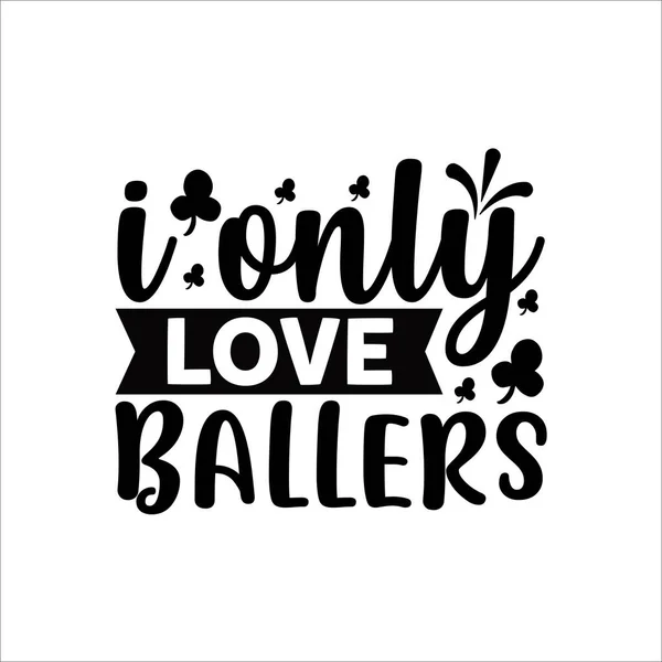 Ich Liebe Nur Ballers Eps — Stockvektor