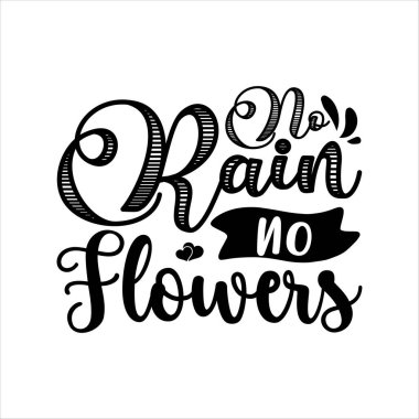 Yağmur yok Çiçek yok.