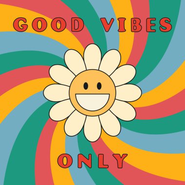 İyi titreşimler sadece slogan olarak harika arka plan. Gülümseyen papatya çiçeği. 70 'lerin hippi tarzı. Vektör illüstrasyonu