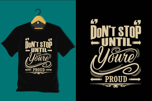 Pares Hasta Que Estés Orgulloso Diseño Camiseta — Archivo Imágenes Vectoriales