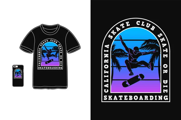 加州滑板俱乐部滑板或死亡 T恤设计轮廓复古80年代风格 — 图库矢量图片