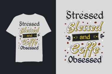 Stresli mübarek ve kahve takıntılı, el çizimi, 3D metin italyan motivasyon tişörtü