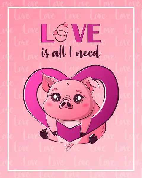 Valentine's Day card with cute kawaii pig. The inscription love is all I need. Vector illustration for banner, poster, card, postcard