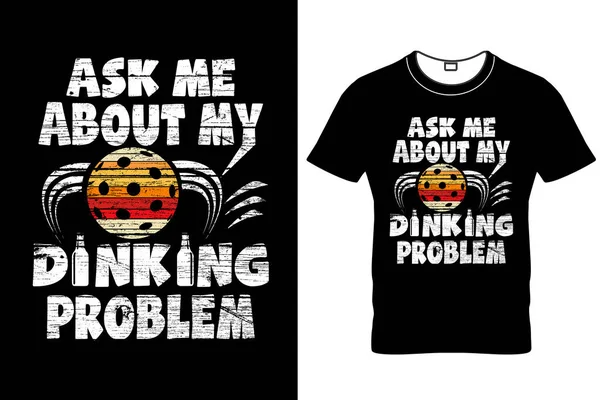 Bana Dinking Problemimi Sor - 4 Pickleball Vintage Vinge Tişört Tasarımı, Komik Pickleball Gömleği, Mens Pickleball Efsanesi Tişörtü, Komik Alaycı Turşu Topu Aşıkları Erkekler İçin Raket Tişörtü