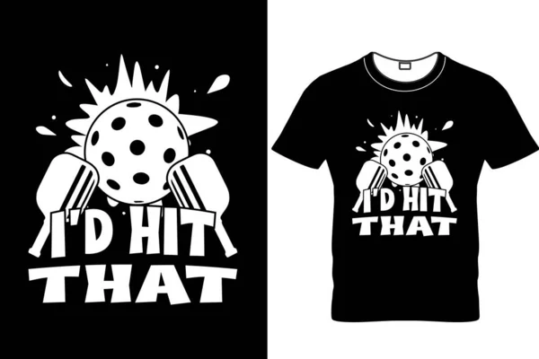  Id Hit That Pickleball Design, Funny Pickleball Shirt, Mens Pickleball Legend tişörtü, Funny Pickleball Legend tişörtü, Funny Sickle Ball Lovers Paddle Tee For Guys, Eat Sleep Pickle Ball, Pickleball Player.