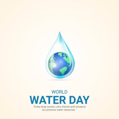 Dünya su günü. Water Day yaratıcı reklamlar tasarımı 22 Mart sosyal medya afişi, vektör, 3D illüstrasyon.