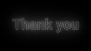 Glowing animated thank you with white neon light on black background.
