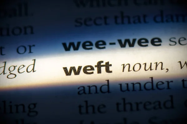 Weft Word Τονισμένη Στο Λεξικό Προβολή Close — Φωτογραφία Αρχείου
