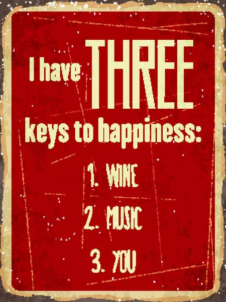 レトロな金属記号私は幸せへの3つのキーを持っている ワイン あなた — ストックベクタ