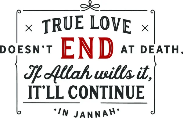 True Love Doesnt End Death Quote Illustration Vectorielle Design Simple — Image vectorielle