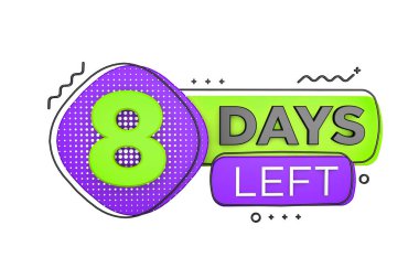Eight days left. Left days countdown banner in 3D. Sales time count. 3D rendering.