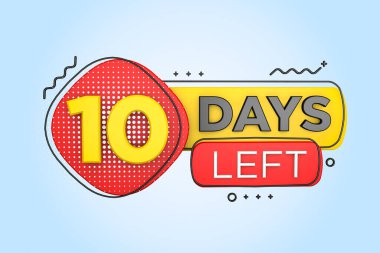 Ten days left. Left days countdown banner in 3D. Sales time count. 3D rendering.