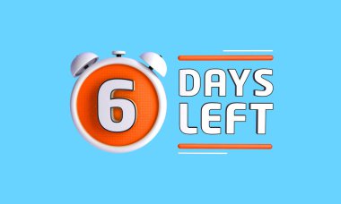 Six days left. Left days countdown banner in 3D. Sales time coun