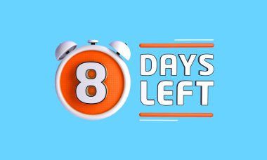 Eight days left. Left days countdown banner in 3D. Sales time co