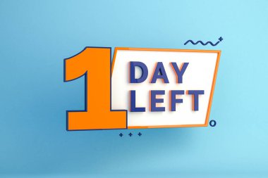 One day left. Left days countdown banner in 3D. Sales time count. 3D rendering