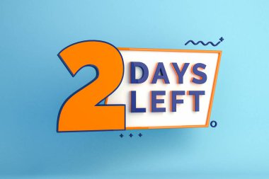 Two days left. Left days countdown banner in 3D. Sales time count. 3D rendering