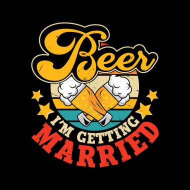Bira Evleniyorum Komik Retro Vintage Bekarlığa Veda Partisi Tişörtü Tasarımı