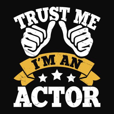 Güven bana, ben bir oyuncuyum Komik Tiyatro Direktörü Retro Vintage Tiyatro Tişört Tasarımı