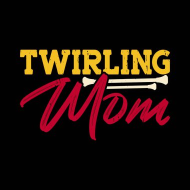 Mom Lover Mother's Day Funny Twirler Retro Vintage Baton Twirling T-shirt clipart