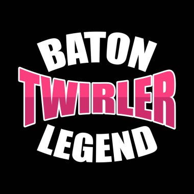 Baton Twirler Legend Funny Twirler Retro Vintage Baton Twirling T-shirt Design clipart