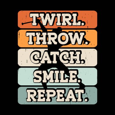 Kıvrıl, kıvır, gülümse, tekrar et, komik twirler, eski moda Baton Döndürme Tişört Tasarımı.