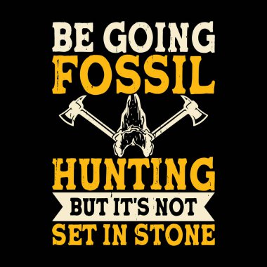 Funny Fossil Hunter Paleontology Vintage Fossil Hunting T-shirt Design