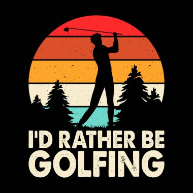 Komik Golf Oyuncuları Golfçü Retro Vintage Golf Tişörtü Tasarımı olmayı tercih ederim.