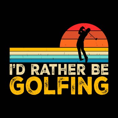 Komik Golf Oyuncuları Golfçü Retro Vintage Golf Tişörtü Tasarımı olmayı tercih ederim.