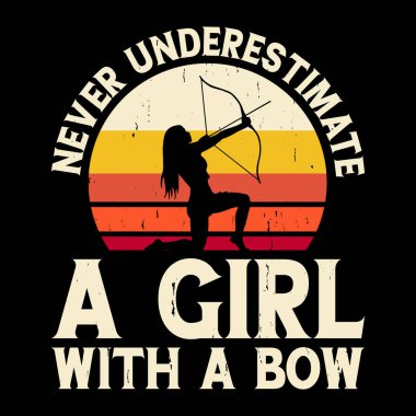 Okçu Bowman 'ın Aşığı Avlamasını Asla Küçümseme Eski Okçuluk Tişörtü Tasarımı 