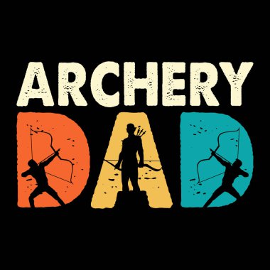 Dad Lover Father's Day Funny Archer Bowman Hunting Lover Retro Vintage Archery T-shirt Design  clipart