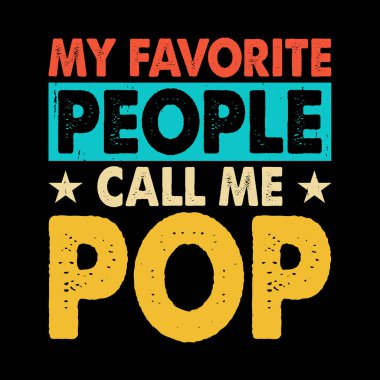 En sevdiğim insanlar bana komik dede der. Eski Babalar Günü tişörtü tasarımı.