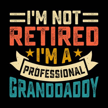 Emekli olmadım. Profesyonel Büyükbaba Komik Emekli Emeklilik Emekli Emekliliği Eski Emeklilik Tişörtü Tasarımı